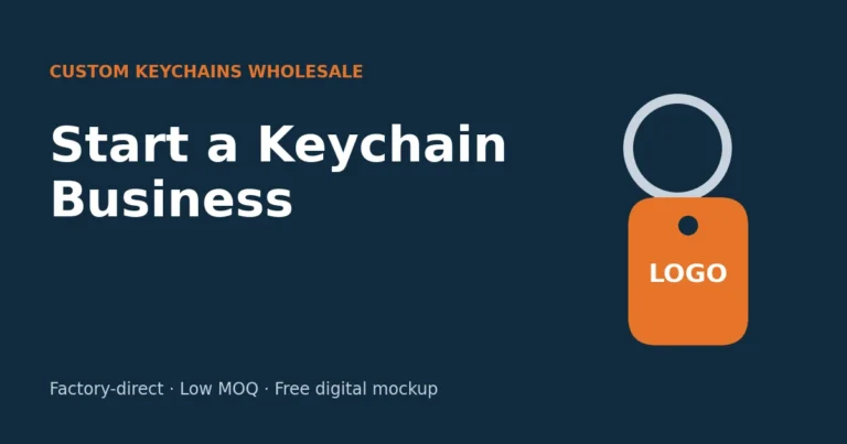 How to Start a Keychain Business in 2026: Sourcing Wholesale, Pricing & Your First Order Guide